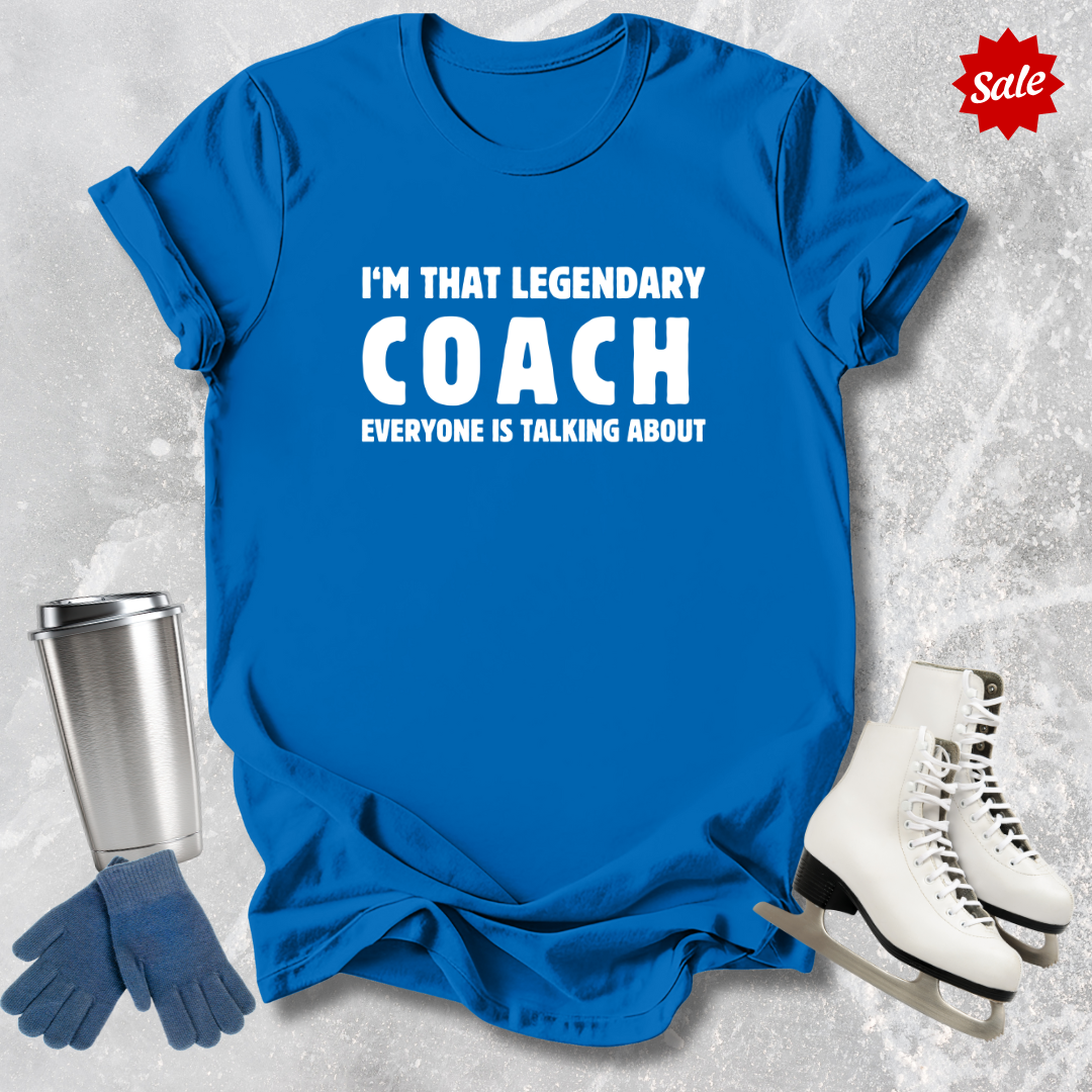I'm That Legendary Coach Adult T-Shirt