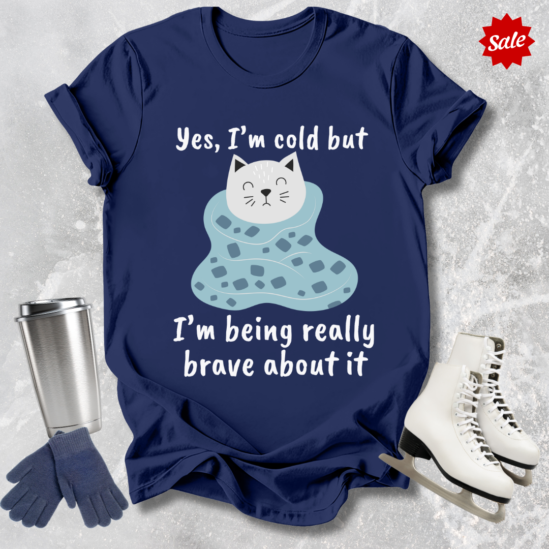 Yes I'm Cold Adult T-Shirt