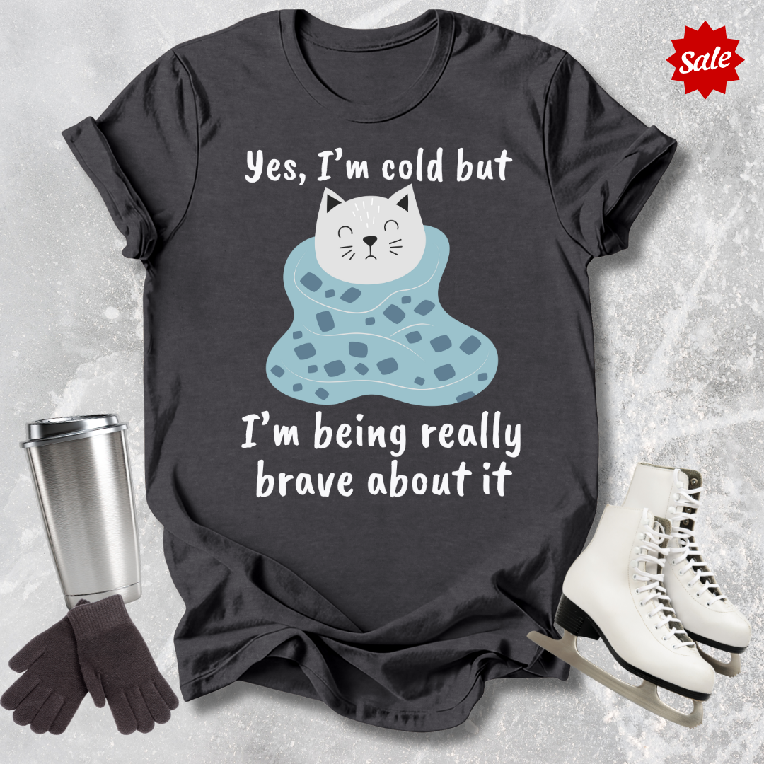 Yes I'm Cold Adult T-Shirt