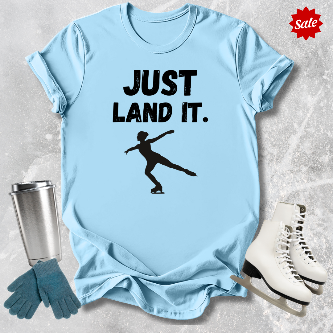 Just Land It Adult T‑Shirt