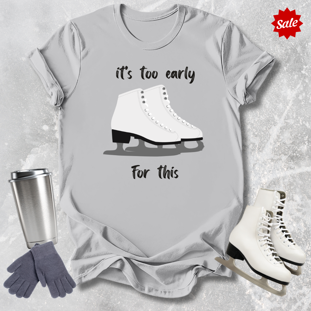 It's Too Early For This Kids T-Shirt