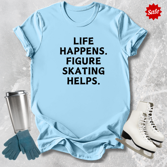 Life Happens Skating Helps Kids T-Shirt