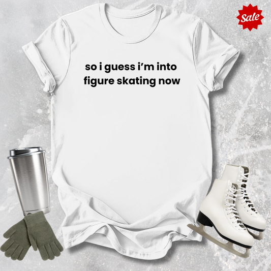 So I Guess I'm into Skating Now Adult T-Shirt