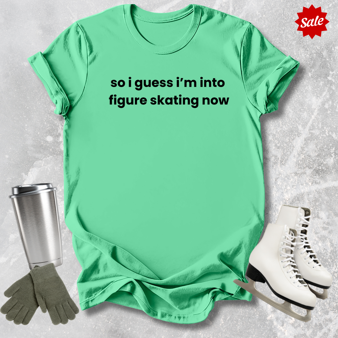 So I Guess I'm into Skating Now Adult T-Shirt