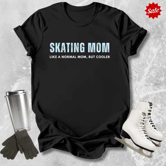 Skating Mom But Cooler Adult T-Shirt