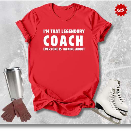 I'm That Legendary Coach Adult T-Shirt